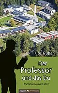 E-Book (epub) Der Professor und das Du von Fips Huber