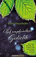 E-Book (epub) Tief empfundene Gedichte von Ernst Mayerhofer