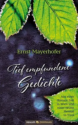 E-Book (epub) Tief empfundene Gedichte von Ernst Mayerhofer