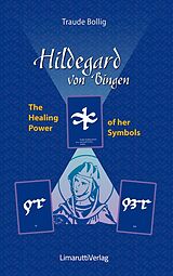 eBook (epub) Hildegard von Bingen - The Healing Power of her Symbols de Traude Bollig