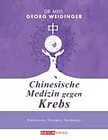 E-Book (epub) Chinesische Medizin gegen Krebs von Georg Weidinger
