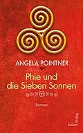 E-Book (epub) Phie und die sieben Sonnen von Angela Pointner