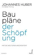 E-Book (epub) Baupläne der Schöpfung von Johannes Huber, Walter Thirring