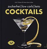 Fester Einband KETO-Cocktails von Julia Tulipan, Anna-Lena Leber