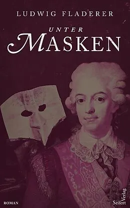 E-Book (epub) Unter Masken von Ludwig Fladerer
