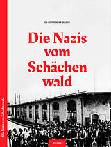 Kartonierter Einband Die Nazis vom Schächenwald von Reto Gamma