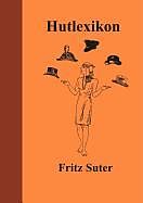 Kartonierter Einband Hutlexikon von Fritz Suter
