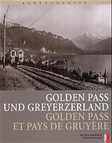 Fester Einband Golden Pass und Greyerzerland Golden Pass et pays de Gruyière von Michel; Pfeiffer, Peter Gremaud