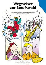 Kartonierter Einband Wegweiser zur Berufswahl von Reinhard Schmid, Simon Schmid