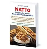Kartonierter Einband Natto: Ein japanisches Geschenk für die Gesundheit der Menschheit von Sergiy Kvasnik