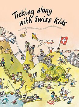 E-Book (pdf) Ticking Along with Swiss Kids von Dianne Dicks, Katalin Fekete