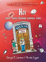 Broché Hoi - Your Swiss German Survival Guide de Sergio J.; Egger, Nicole Lievano