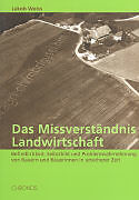 Paperback Das Missverständnis Landwirtschaft von Jakob Weiss