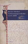 Kleine Zürcher Verfassungsgeschichte 1218-2000