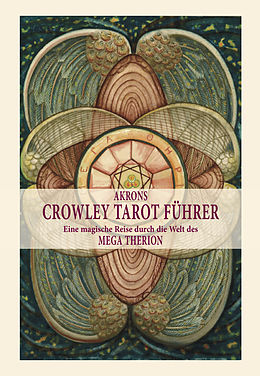 E-Book (epub) Akrons Crowley Tarot Führer Band 1 von Akron Frey