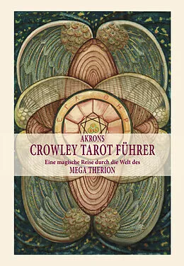 E-Book (epub) Akrons Crowley Tarot Führer Band 1 von Akron Frey