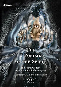E-Book (epub) The 7 Portals of the Spirit von Akron Frey