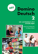 Set mit div. Artikeln (Set) Domino Deutsch 2 NEU  Lehr- und Arbeitsbuch mit Audios digital A1.2 von Susanne Büchler