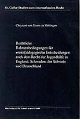 Rechtliche Rahmenbedingungen für sozialpädagogische Entscheidungen nach dem Recht der Jugendhilfe in England, Schweden, der Schweiz und Deutschland