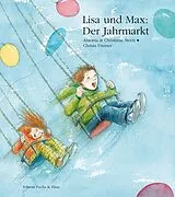Pappband, unzerreissbar (PpU) Lisa und Max. Das liechtensteinische Bilderbuch / Lisa und Max. Der Jahrmarkt von Antonia & Christiane Steen