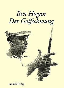 Fester Einband Der Golfschwung von Hogan Ben, Herbert Warren Wind