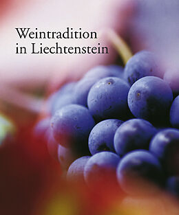 Fester Einband Weintradition in Liechtenstein von Mathias Ospelt