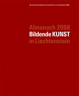 Fester Einband Almanach 2008 - Bildende Kunst in Liechtenstein von 