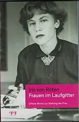 Kartonierter Einband Frauen im Laufgitter von Iris von Roten