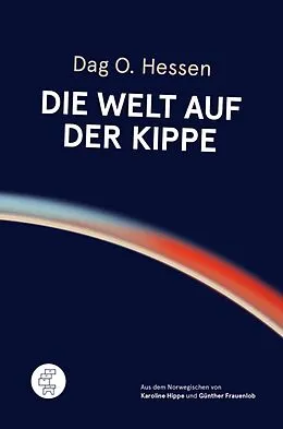 E-Book (epub) Die Welt auf der Kippe von Dag O. Hessen