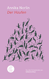 Fester Einband Der Haufen von Annika Norlin