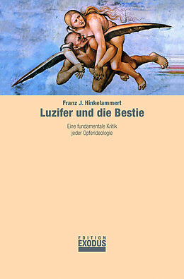 Kartonierter Einband Luzifer und die Bestie von Franz J Hinkelammert
