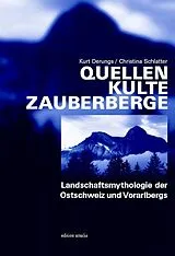 Paperback Quellen Kulte Zauberberge von Kurt Derungs, Christina Schlatter
