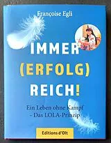 Fester Einband Immer (erfolg)reich! von Françoise Egli
