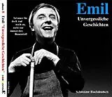 Audio CD (CD/SACD) Emil  Unvergessliche Geschichten von Emil Steinberger