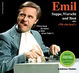 Audio CD (CD/SACD) Suppe, Wurscht und Brot von Emil Steinberger