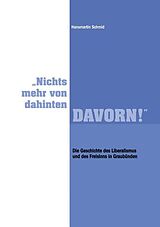 Fester Einband "Nichts mehr von dahinten - DAVORN!" von Hansmartin Schmid