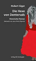 E-Book (epub) Die Hexe von Dentervals von Hubert Giger