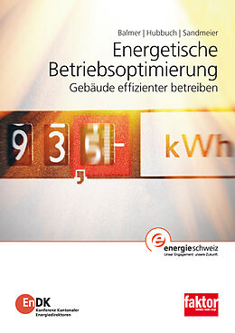 Kartonierter Einband Energetische Betriebsoptimierung von Matthias Balmer, Markus Hubbuch, Ernst Sandmeier
