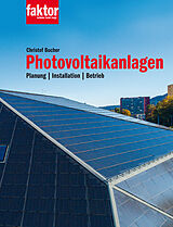 Kartonierter Einband Photovoltaikanlagen (Buch + E-Book) von Christof Bucher