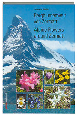 Livre Relié Bergblumenwelt von Zermatt de Hanspeter Steidle