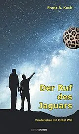 Fester Einband Der Ruf des Jaguars von Franz A. Koch