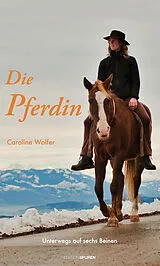 Fester Einband Die Pferdin von Caroline Wolfer