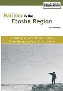 Hai||om in the Etosha Region. A History of Colonial Settlement, Ethnicity and Nature Conservation