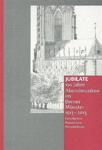 Jubilate - 100 Jahre Abendmusiken