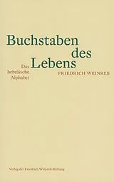 Kartonierter Einband Buchstaben des Lebens von Friedrich Weinreb