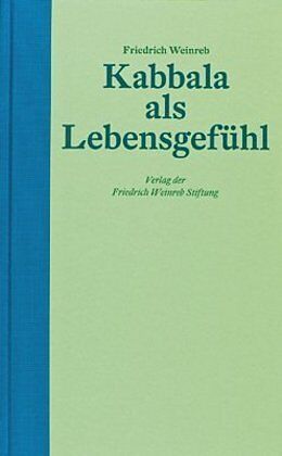 Fester Einband Kabbala als Lebensgefühl von Friedrich Weinreb