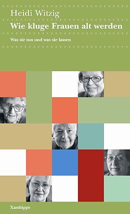Paperback Wie kluge Frauen alt werden von Heidi Witzig