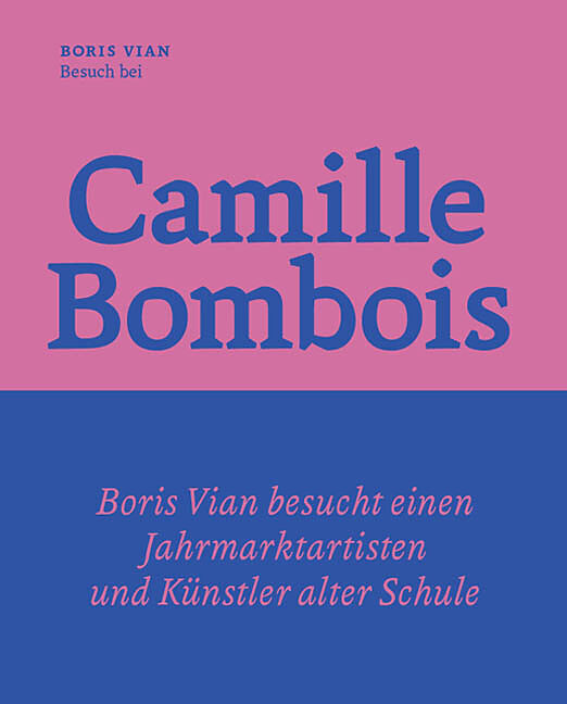 Besuch bei Camille Bombois  dem Jahrmarktartisten, Ringer und Künstler