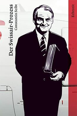 Fester Einband Der Swissair-Prozess von Constantin Seibt