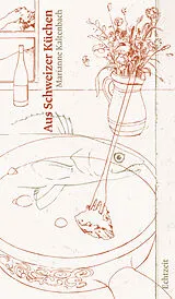 Fester Einband Aus Schweizer Küchen von Marianne Kaltenbach